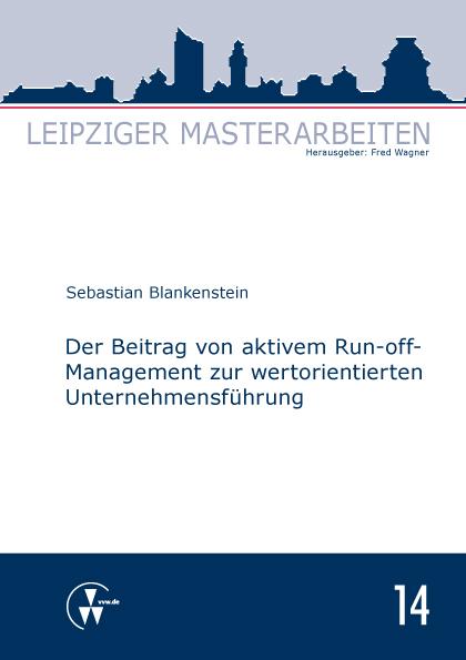 Der Beitrag von aktivem Run-off-Management zur wertorientierten Unternehmensführung