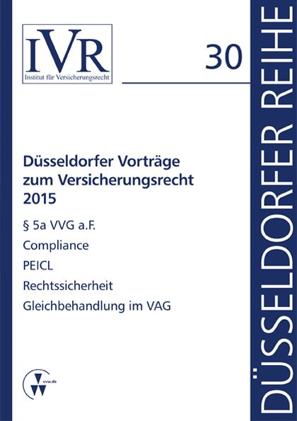 Düsseldorfer Vorträge zum Versicherungsrecht 2015