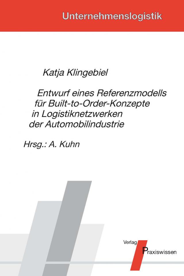 Entwurf eines Referenzmodells für Build-to-Order-Konzepte in Logistiknetzwerken der Automibilindustrie