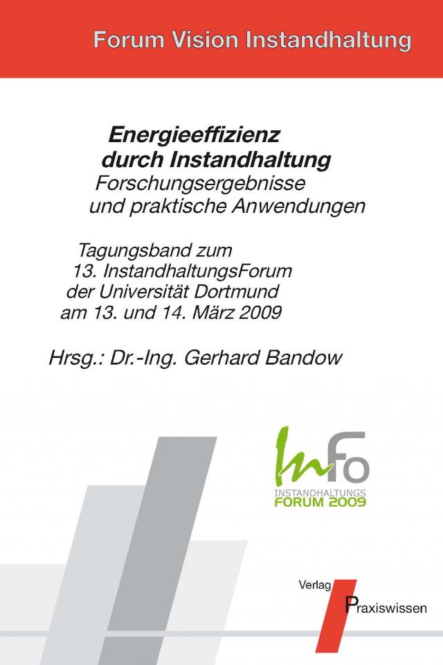 InFo 2009 Energieeffizienz durch Instandhaltung - Forschungsergebnisse und praktische Anwendungen