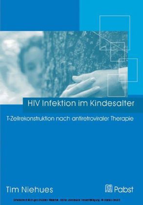 HIV Infektion im Kindesalter: T-Zell Rekonstitution nach antiretroviraler Therapie