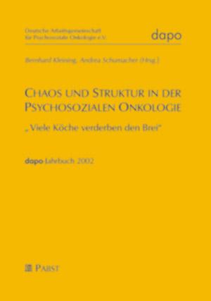 Chaos und Struktur in der Psychosozialen Onkologie