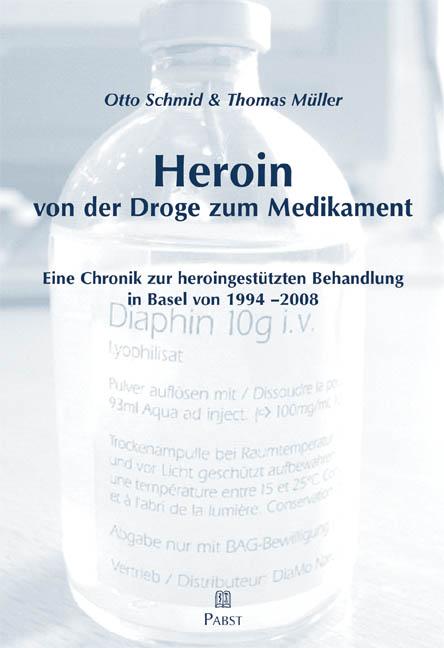 Heroin - von der Droge zum Medikament