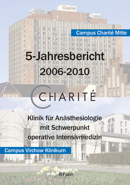 Charite – Klinik für Anästhesiologie mit Schwerpunkt operative Intensivmedizin. 5-Jahresbericht 2006-2010