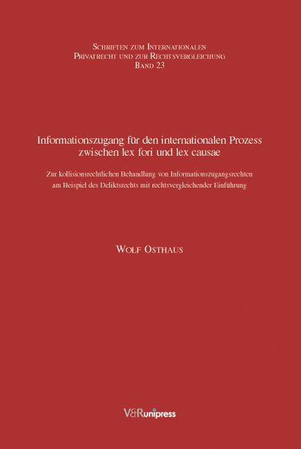 Informationszugang für den internationalen Prozess zwischen lex fori und lex causae