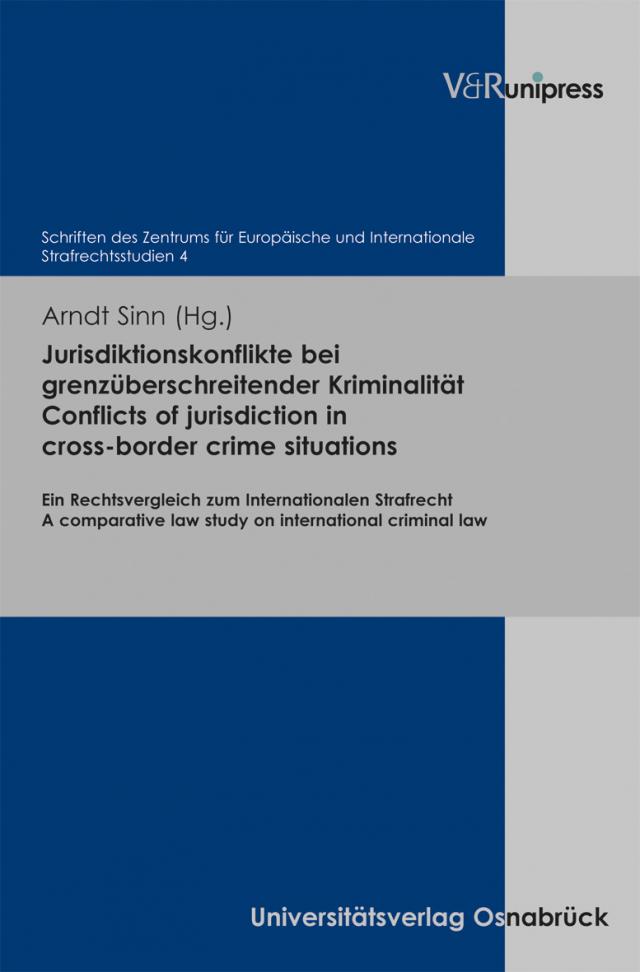 Jurisdiktionskonflikte bei grenzüberschreitender Kriminalität. Conflicts of jurisdiction in cross-border crime situations
