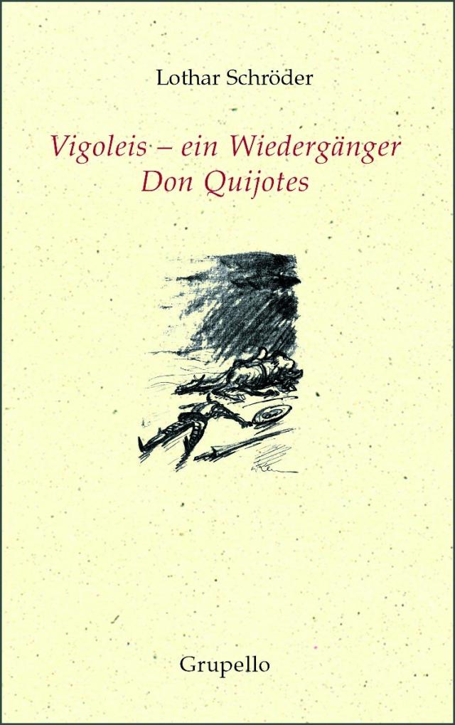 Vigoleis – ein Wiedergänger Don Quijotes
