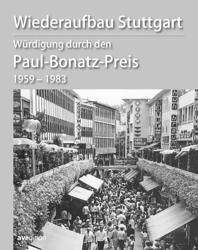 Wiederaufbau Stuttgart Würdigung durch den Paul-Bonatz-Preis 1959–1983