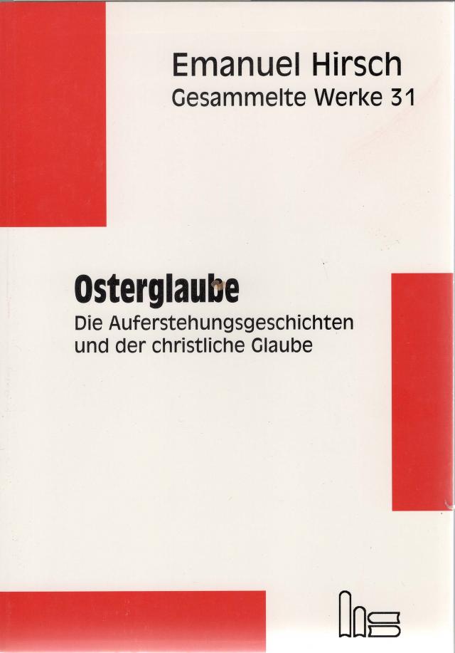 Emanuel Hirsch - Gesammelte Werke / Osterglaube