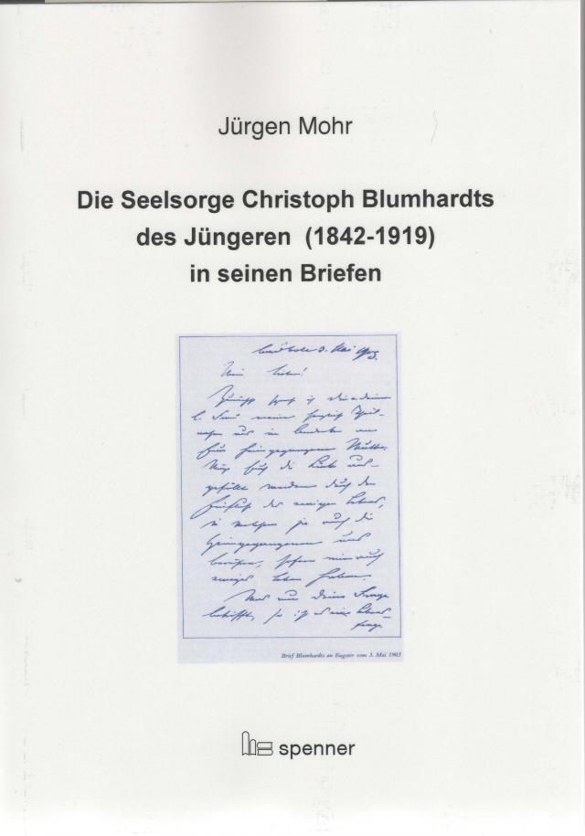 Die Seelsorge Christoph Blumhardts des Jüngeren (1942-1919) in seinen Briefen.