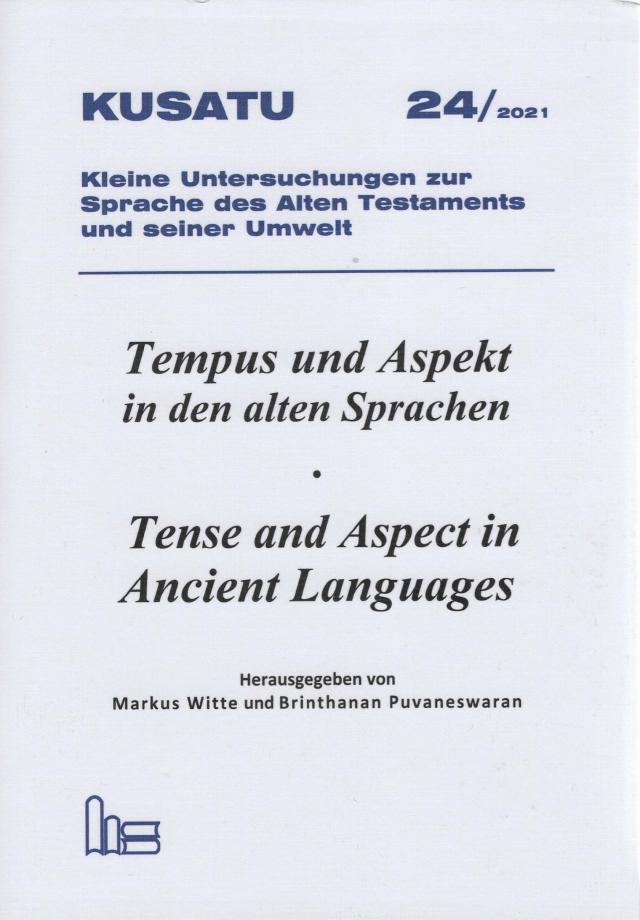 Tempus und Aspekt in den alten Sprachen - Tense an Aspect in Ancient Languages.