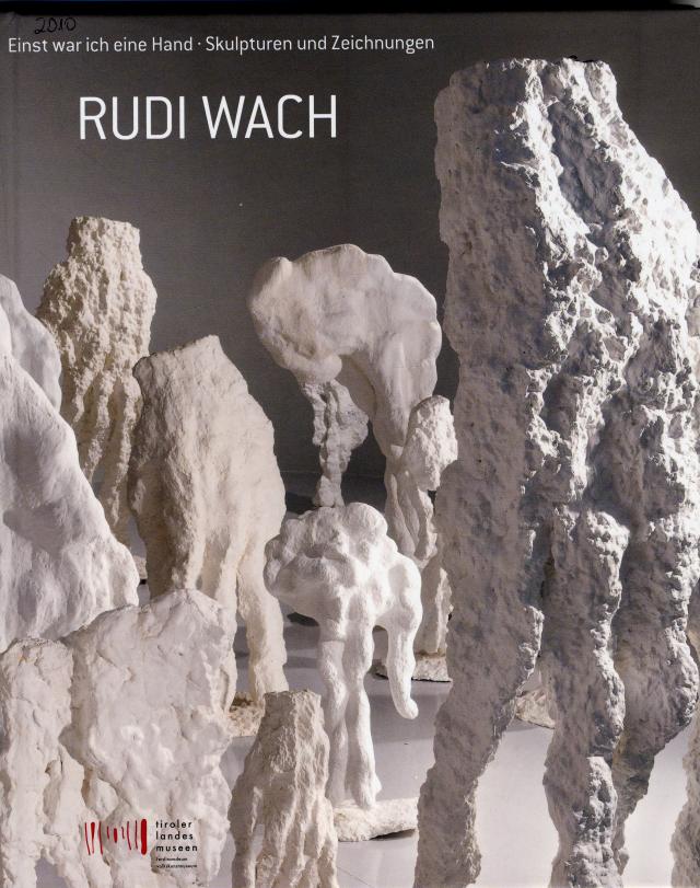 Rudi Wach. Einst war ich eine Hand.