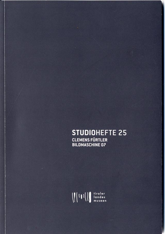 Studiohefte 25. Clemens Fürtler Bildmaschine 07