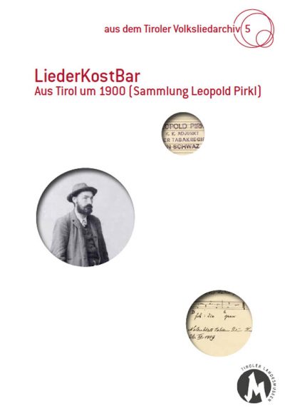 LiederKostBar – Aus Tirol um 1900 (Sammlung Leopold Pirkl)