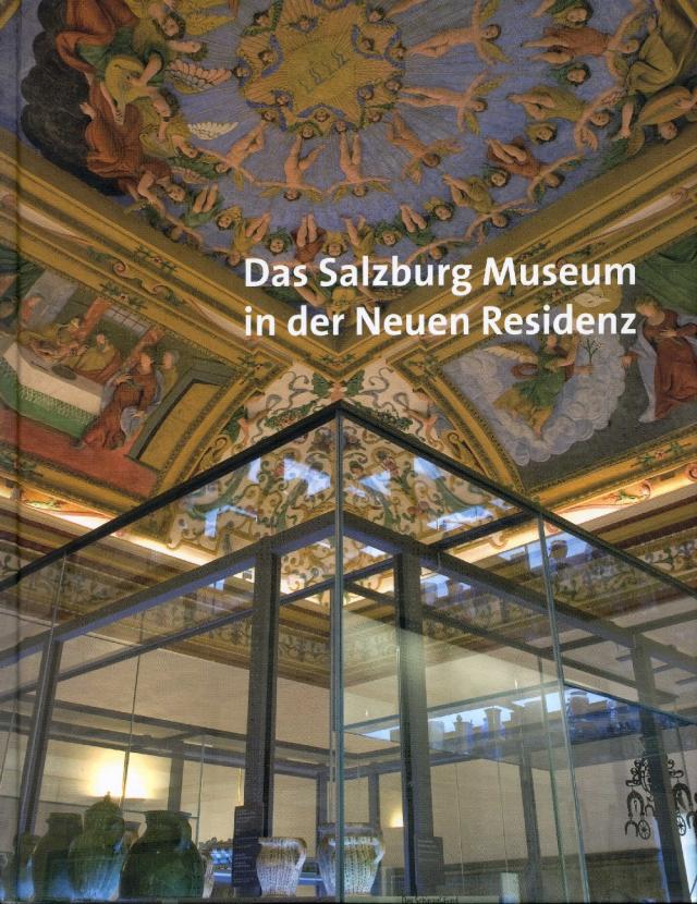 Das Salzburg Museum in der Neuen Residenz