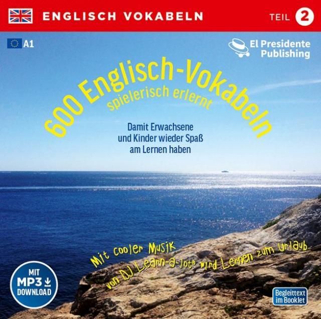 600 Englisch-Vokabeln spielerisch erlernt, 1 Audio-CD. Tl.2
