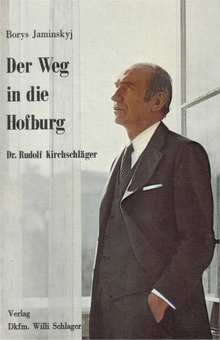 Der Weg in die Hofburg - Dr. Rudolf Kirchschläger