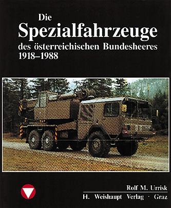 Die Fahrzeuge, Flugzeuge, Uniformen und Waffen des österreichischen...