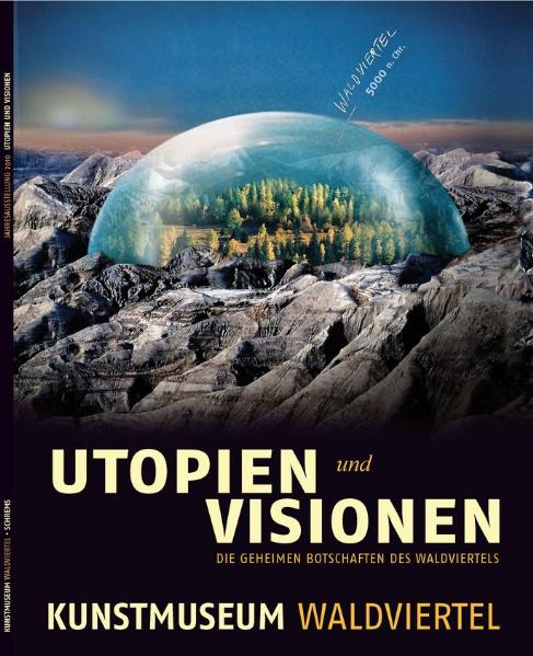 Utopien und Visionen.