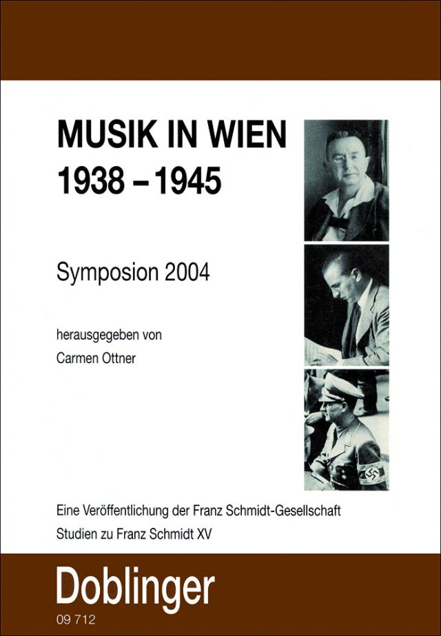 Studien zu Franz Schmidt / Musik in Wien 1938-1945