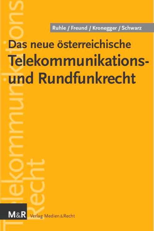 Das neue österreichische Telekommunikations- und Rundfunkrecht