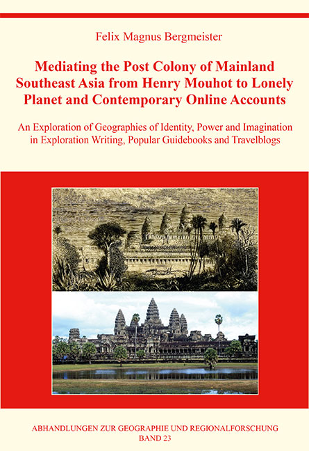 Mediating the Post Colony of Mainland Southeast Asia from Henry Mouhot to Lonely Planet and Contemporary Online Accounts
