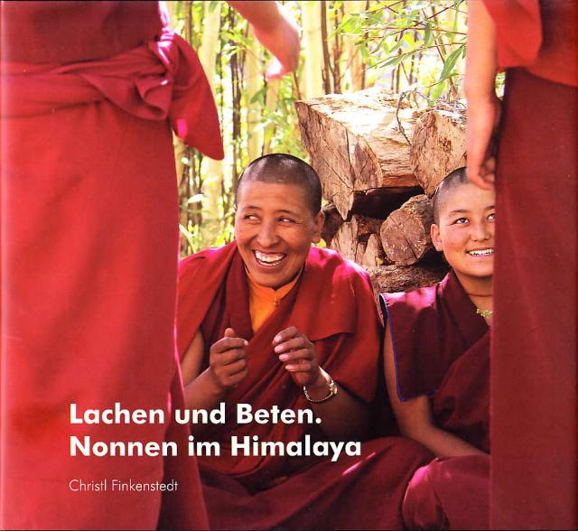 Lachen und Beten. Nonnen im Himalaya