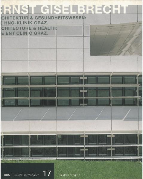 Architektur & Gesundheitswesen: HNO-Klinik Graz /ENT-Clinic Graz