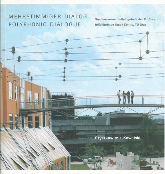 Mehrstimmiger Dialog: Studienzentrum Inffeldgründe der TU Graz