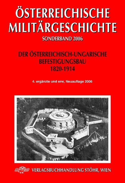 Der Österreichisch-Ungarische Befestigungsbau 1820-1914