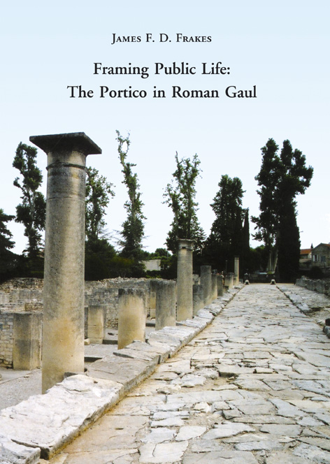 Framing Public Life: The Portico in Roman Gaul