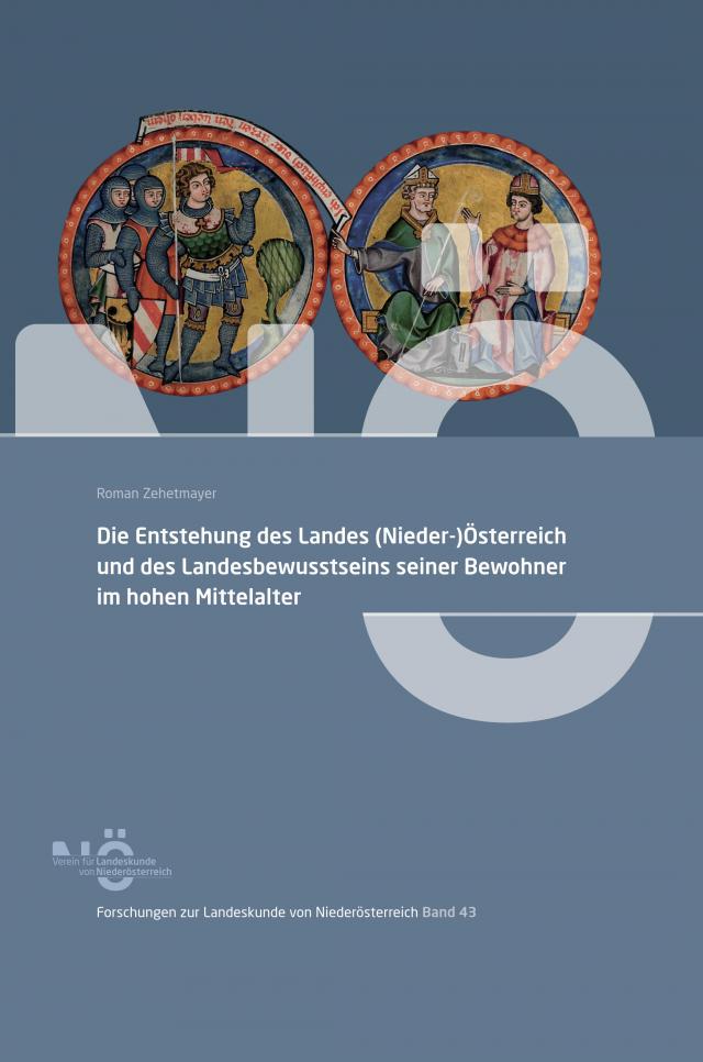Die Entstehung des Landes (Nieder-)Österreich und des Landesbewusstseins seiner Bewohner im hohen Mittelalter