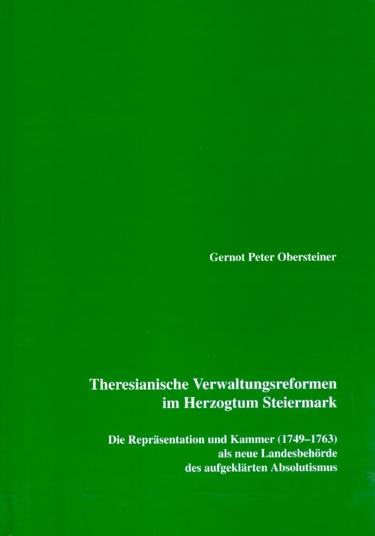 Theresianische Verwaltungsreformen im Herzogtum Steiermark