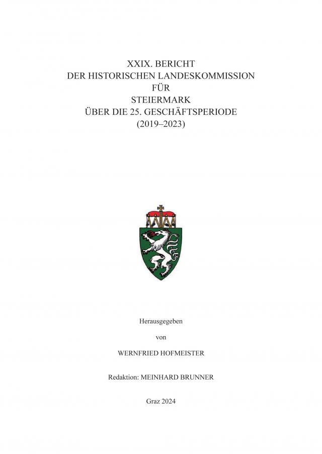 XXIX. Bericht der Historischen Landeskommission für Steiermark über die 25. Geschäftsperiode (2019–2023)