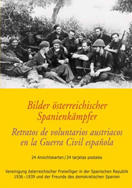 Bilder österreichischer Spanienkämpfer /Retratos de voluntarios austriacos en la Guerra Civil española