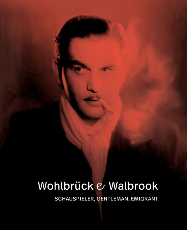 Wohlbrück & Walbrook - Schauspieler, Gentleman, Emigrant