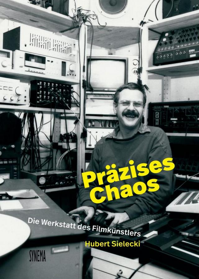 Präzises Chaos. Die Werkstatt des Filmkünstlers Hubert Sielecki