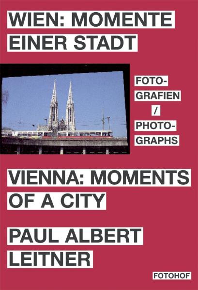 Wien: Momente einer Stadt Vienna: Moments of a City