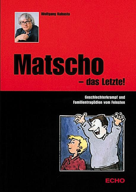 Matscho – das Letzte