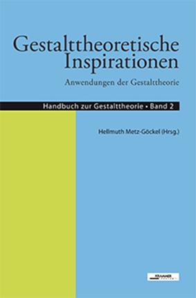 Gestalttheoretische Inspirationen - Anwendungen der Gestalttheorie