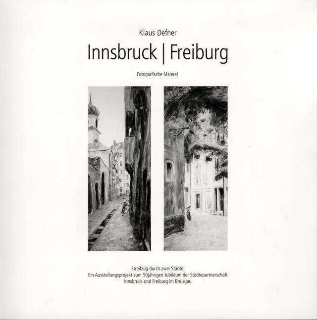 Innsbruck-Freiburg. Fotografische Malerei