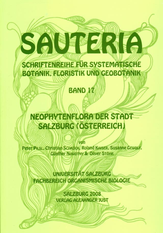Sauteria 17: Neophytenflora der Stadt Salzburg (Österreich)
