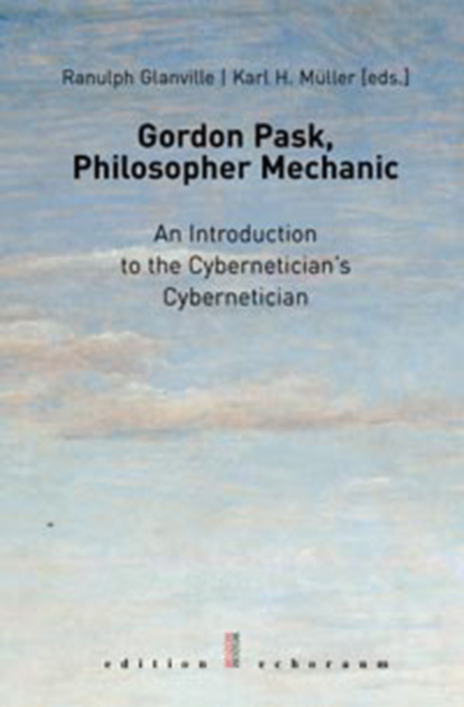 Gordon Pask, Philosopher Mechanic