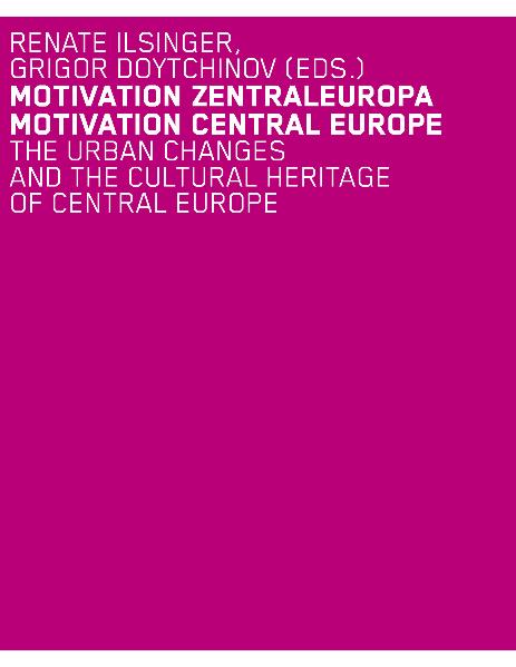 Motivation Zentraleuropa 01 – The Urban Changes and the Cultural Heriitage of Central Europe