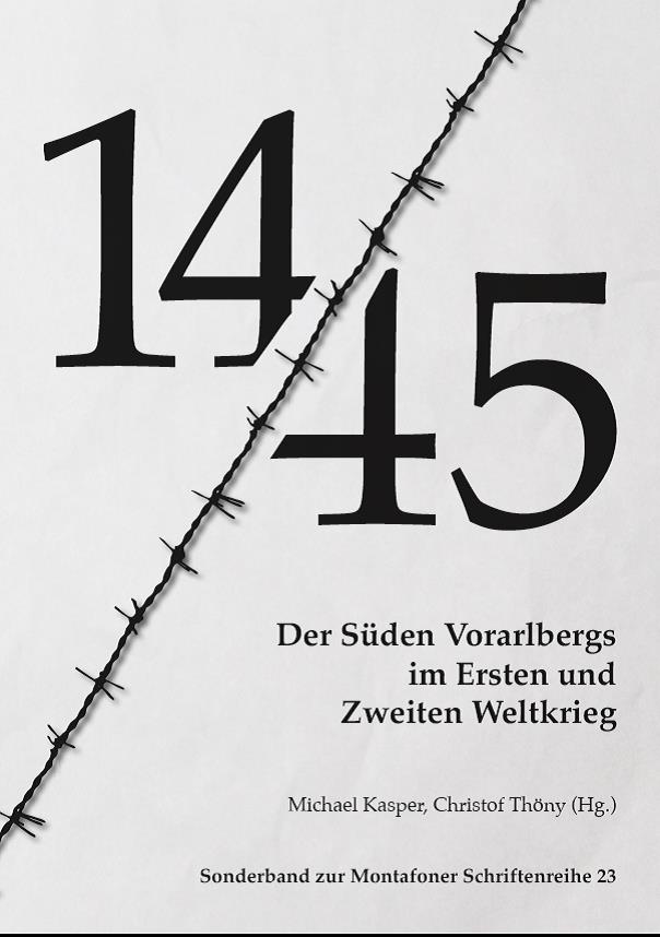 14-45. Der Süden Vorarlbergs im Zeitalter der Extreme 1914-1945