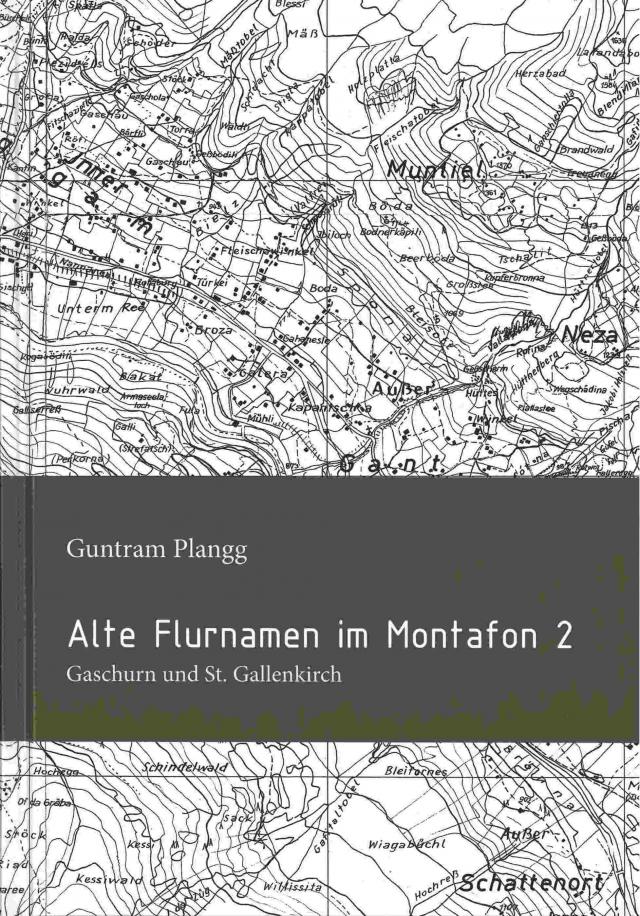Alte Montafoner Flurnamen 2: Gaschurn und St. Gallenkirch