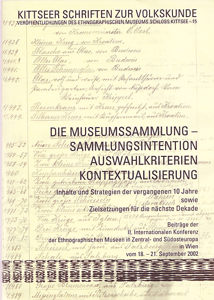 Die Museumssammlung - Sammlungsintention, Auswahlkriterien, Kontextualisierung
