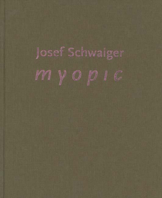 Josef Schwaiger – myopic