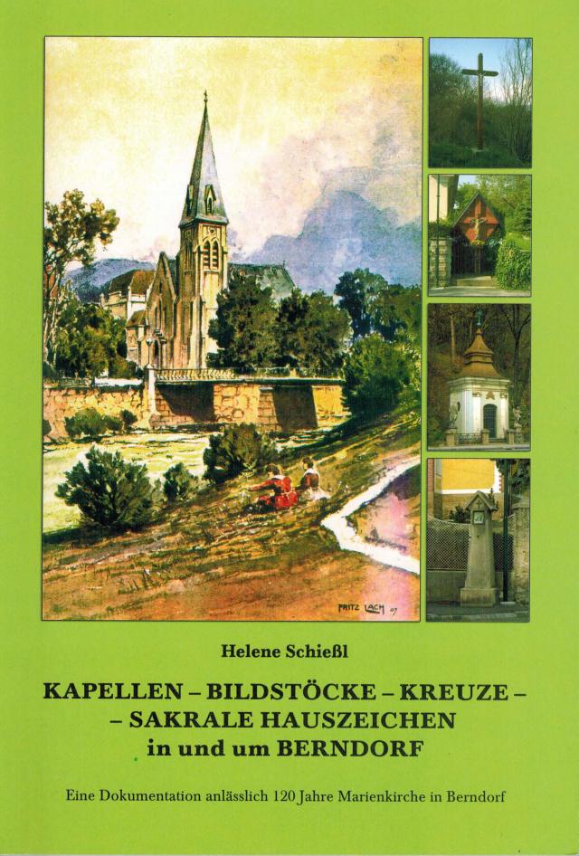 Kapellen, Bildstöcke, Kreuze, Sakrale Hauszeichen in und um Berndorf
