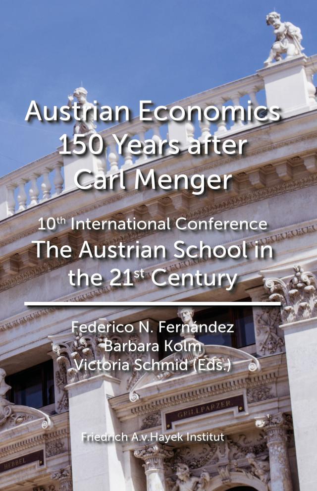Austrian Economics 150 Years after Carl Menger